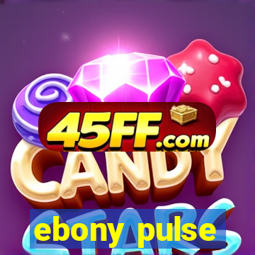 ebony pulse